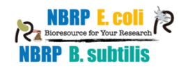 National BioResource Project (NBRP) - E. coli and B. subtilis