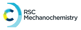 Royal Society of Chemistry - RSC Mechanochemistry