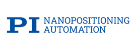 PI (Physik Instrumente) - Nanopositioning, Automation