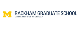 University of Michigan - Horace H. Rackham School of Graduate Studies