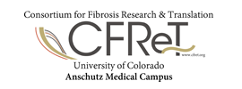 University of Colorado Anschutz Medical Campus - Consortium for Fibrosis Research and Translation (CFReT)